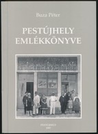 Buza Péter: Pestújhely Története. Pestújhely, 1997, Rákospalotai Múzeum. Kiadói Papírkötés, Számozatlan Példány. Megjele - Non Classés