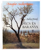 Szelényi Károly: Pécs és Baranya. A Magyar Mediterráneum. A Bevezetőt és A Képaláírásokat írta, és Az Idézeket Válogatta - Zonder Classificatie