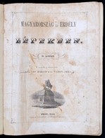 Magyarország és Erdély Képekben. II. Köt. Kiadják és Szerkesztik: Kubinyi Ferencz és Vahot Imre. 
Pest, 1853,  Emich Gus - Non Classés