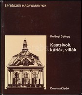 Kelényi György: Kastélyok, Kúriák, Villák. 1974, Corvina. Kiadói Kartonált Kötés - Non Classés