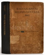 1944 Magyarország Helységnévtára 1944. Szerk.: M. Kir. Központi Statisztikai Hivatal. Bp., [1944], Hornyánszky Viktor Rt - Non Classés