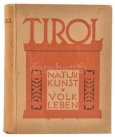 Tirol, Natur Kunst Volk Leben - Tiroler Gaststätten.
Innsbruck 1927 Tiroler Landesverkehrsamt, Kiadó Vászonkötsés, Laza  - Unclassified