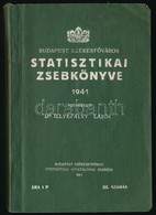 Budapest Székesfőváros Statisztikai Zsebkönyve 1941. Szerk.: Illyefalvi I. Lajos. Bp., 1941. Budapest Székesfőváros Stat - Non Classés