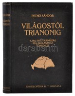 Pethő Sándor: Világostól Trianonig. A Mai Magyarország Kialakulásának Története. A Földrajzi Részt írta Fodor Ferenc. Bp - Unclassified