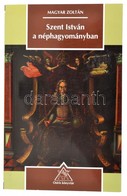 Magyar Zoltán: Szent István A Néphagyományban. Bp., 2000. Osiris. Kiadói Kartonálásban. - Non Classés