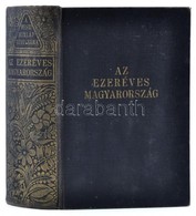 Az Ezeréves Magyarország. Bp., 1939, Pesti Hírlap Rt. Vászonkötésben, Jó állapotban. - Zonder Classificatie