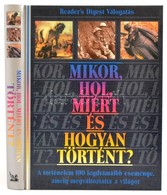 Mikor, Hol, Miért és Hogyan Történt? A Történelem 100 Legdrámaibb Eseménye, Amely Megváltoztatta A Világot. Bp., 1996. R - Non Classés