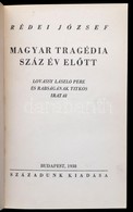 Rédei József: Magyar Tragédia Száz év Előtt. Lovassy László Pere és Rabságának Titkos Iratai. Bp, 1938, Századunk. Egyet - Sin Clasificación