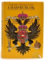 Gonda Imre - Niederhauser Emil: A Habsburgok. Egy Európai Jelenség. Bp., 1977, Gondolat. Kiadói Egészvászon-kötésben, Ki - Sin Clasificación