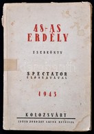48-as Erdély. Zsebkönyv. Spectator [Krenner Miklós] Előszavával. Kolozsvár, 1943. Id. Jordáky L. 116+(2)p.+1t. Kiadói Pa - Sin Clasificación