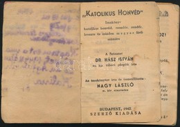 Nagy László: 'Katolikus Honvéd.' Imaköny Katolikus Honvéd, Csendőr, Rendőr, Levente és Minden Magyar Férfi Számára. A Sz - Non Classés