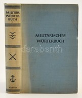 Oberst Dr. Fritz Eberhardt: Militärisches Wörterbuch. Stuttgart,1940,Alfred Kröner. Német Nyelven. Szövegközti és Egészo - Ohne Zuordnung