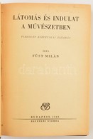 Füst Milán: Látomás és Indulat A Művészetben. Tizenkét Esztétikai Előadás. Bp., 1948, Egyetemi Nyomda, 419 P. Első Kiadá - Zonder Classificatie