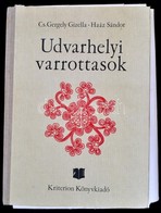 Cs. Gergely Gizella - Haáz Sándor: Udvarhelyi Varrottasok. Bukarest, 1976, Kriterion. Karton Mappában, Kissé Kopottas ál - Unclassified