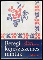 Felhősné Csiszár Sarolta: Beregi Keresztszemes Minták. H.n., MInerva. Papír Mappában, Jó állapotban. - Zonder Classificatie