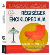 Martin Miller: Huszadik Századi Régiségek Enciklopédiája. Bp.,2005,Pannonica-Athenaeum. Számos érdekes Képpel, Leírásokk - Ohne Zuordnung