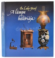 Dr. Laky József: A Lámpa Históriája. Bp.,1988, Műszaki.  Számos Illusztrációval. Kiadói Kartonált Papírkötés. - Non Classés