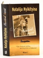 Nyikityina, Natalija: Hazatérek Hozzád. Bp., 2013, Libri. Kartonált Papírkötésben, Papír Védőborítóval, Jó állapotban. - Unclassified