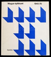 Szendrői Jenő Et Al.: Magyar építészet 1945-1970. Bp., 1972, Corvina. Vászonkötésben, Papír Védőborítóval, Jó állapotban - Non Classificati