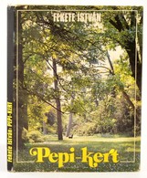 Fekete István: Pepi-kert. Ajka, 1898, Fekete István Irodalmi Társaság. Vászonkötésben, Papír Védőborítóval, Jó állapotba - Zonder Classificatie