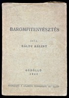 Báldy Bálint: Baromfitenyésztés. Gödöllő, 1942. Kalántai Nyomda. 48p. Jegyzetfüzet Formátum. - Zonder Classificatie