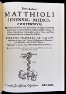 Franciscus Calceolarius: Petri Andreae Matthioli Senensis, Medici Compendium. Bp.,1992, Franklin-ny. Latin Nyelven. Kiad - Sin Clasificación