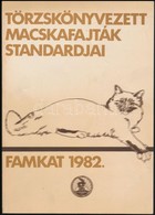 László Erika: Törzskönyvezett Macskafajták Standarjai. Bp., 1982., FAMKAT, 88 P. Kiadói Papírkötés. Jó állapotban. Megje - Unclassified