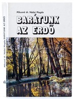 Mikusné Dr. Nádai Magda: Barátunk Az Erdő. Környezetnevelési Műhelytitkok. Bp., 1983, Mezőgazdasági Kiadó. Kartonált Pap - Unclassified