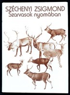 Széchenyi Zsigmond: Szarvasok Nyomában. Bp., 1979, Gondolat. Vászonkötésben, Papír Védőborítóval, Jó állapotban. - Unclassified