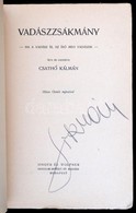 Csathó Kálmán: Vadászzsákmány. Bp., é. N., Singer és Wolfner. Későbbi Papírkötésben, Jó állapotban. - Unclassified