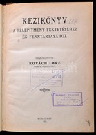 Kovách Imre: Kézikönyv A Felépítmény Fektetéséhez és Fenntartásához. Bp., 1927. Nyn. 467 P. Félvászon Kötésben, Volt Kön - Ohne Zuordnung