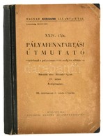 Magyar Királyi Államvasutak: Pályafenttartási útmutató.  Bp., 1939. Fővárosi Nyomda. 291 P. Sok Bejegyzéssel, Néhány Lap - Non Classés