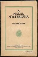 Dr. Makkai Sándor: A Halál Mysteriuma. Bp., 1918, Magyar Evangéliumi Keresztyén Diákszövetség. Első Kiadás. Kiadói Papír - Zonder Classificatie