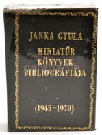 Janka Gyula: Miniatűr Könyvek Bibliográfiája 1945-1970. Bp., 1972, Műszaki Könyvkiadó. Minikönyv, Műbőr Kötésben, Kis Ko - Zonder Classificatie