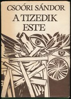 Csoóri Sándor: A Tizedik Este. Bp., 1980, Magvetői Könyvkiadó. Kiadói Papírkötés, Kiadói Papír Védőborítóban. A Szerző á - Unclassified