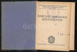 Barcsay Ábrahám Költeményei. Magyar Irodalmi Ritkaságok 25. Sz. Bp.,(1933), Királyi Magyar Egyetemi Nyomda. Átkötött Fél - Unclassified