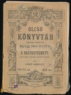 Csíki Gergely: A Nagyratermett. Vígjáték Három Felvonásban. Olcsó Könyvtár. 748-751. Sz. Bp.,1891, Franklin, 175 P. Kiad - Sin Clasificación