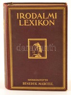 Benedek Marcell (szerk.): Irodalmi Lexikon. Budapest , 1927, Győző Andor Kiadása. Kiadói Aranyozott Egészvászon Kötésben - Non Classificati