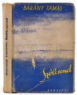 Bárány Tamás: Szélcsend. A Borító Janovits István Grafikusművész Munkája. Bp.,(1943), Bersenyi. Kiadói Kartonált Papírkö - Unclassified