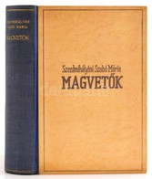 Szentmihályiné Szabó Mária: Magvetők. Bp.,1943,Singer és Wolfner. Kiadói Félvászon-kötés. - Sin Clasificación