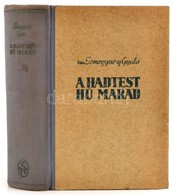 Somogyváry Gyula: A Hadtest Hű Marad. Bp.,1943,Singer és Wolfner. Kiadói Félvászon-kötésben. - Sin Clasificación