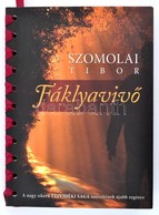 Szomolai Tibor: Fáklyavivő. Rimaszombat, 2014, Szerzői Kiadás. Kiadói Fűzött Papírkötés. A Szerző által Dedikált. - Ohne Zuordnung