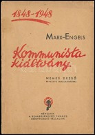 Marx - Engels: Kommunista Kiáltvány. Bp., [1948], Népszava. Tűzött Papírkötésben, Jó állapotban. + 2 Db Kisplakát - Zonder Classificatie