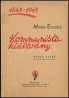 Marx - Engels: Kommunista Kiáltvány. Bp., [1948], Népszava. Tűzött Papírkötésben, Jó állapotban. + 2 Db Kisplakát - Sin Clasificación