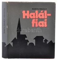 Babits Mihály: Halál Fiai. Bp., 1981. K.n. Az Utószót írtó Téglás János Dedikálásával. Egészvászon Kötés, Papír Védőborí - Unclassified