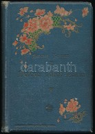 Herczeg Ferenc: A Dolovai Nábob Leánya. Színmű 5 Felvonásban. Bp., 1897, Singer és Wolfner. Második Kiadás. Kiadói Arany - Zonder Classificatie