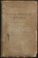 Pintér Jenő: A Magyar Irodalom Története Középiskolák Számára. I. Kötet. A Legrégibb Időktől Vörösmarty Mihály Föllépésé - Non Classés