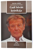 Zalán Vince: Gaál István Krónikája. Bp., 2000. Osiris. Ajándékozási Bejegyzéssel. Kiadói Kartonálásban - Sin Clasificación