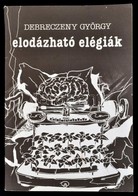 Debreczeny György: Elodázható Elégiák. Bp., 1989, Szépirodalmi. A Szerző Dedikációjával. Papírkötésben, Jó állapotban. - Zonder Classificatie