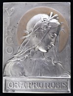 Ezüst(Ag) 'Virgo Ora Pro Nobis' Domborkép, Jelzett, 5,5×4 Cm, Nettó: 12,5 G - Autres & Non Classés